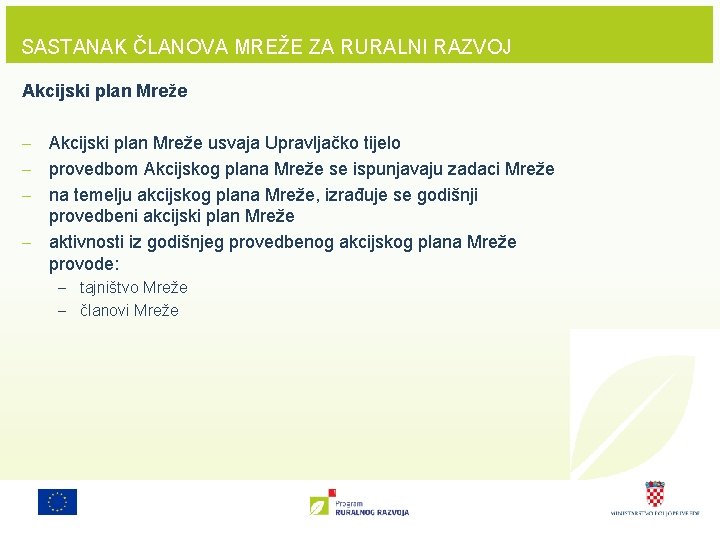 SASTANAK ČLANOVA MREŽE ZA RURALNI RAZVOJ Akcijski plan Mreže - Akcijski plan Mreže usvaja