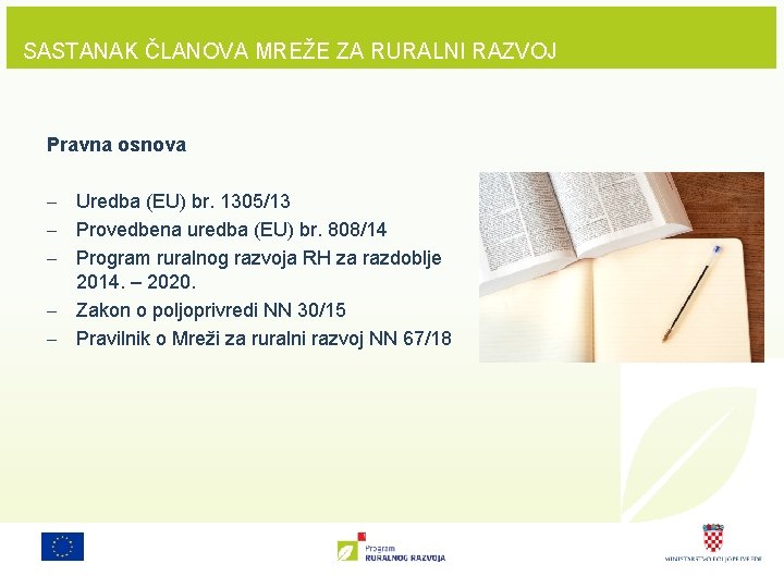 SASTANAK ČLANOVA MREŽE ZA RURALNI RAZVOJ Pravna osnova - Uredba (EU) br. 1305/13 -