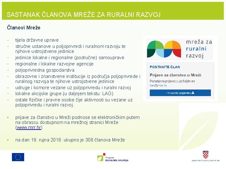 SASTANAK ČLANOVA MREŽE ZA RURALNI RAZVOJ Članovi Mreže - tijela državne uprave stručne ustanove