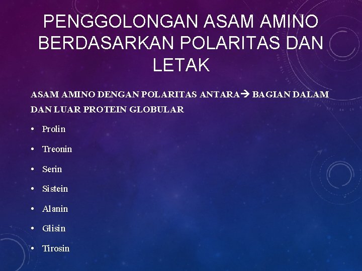 PENGGOLONGAN ASAM AMINO BERDASARKAN POLARITAS DAN LETAK ASAM AMINO DENGAN POLARITAS ANTARA BAGIAN DALAM