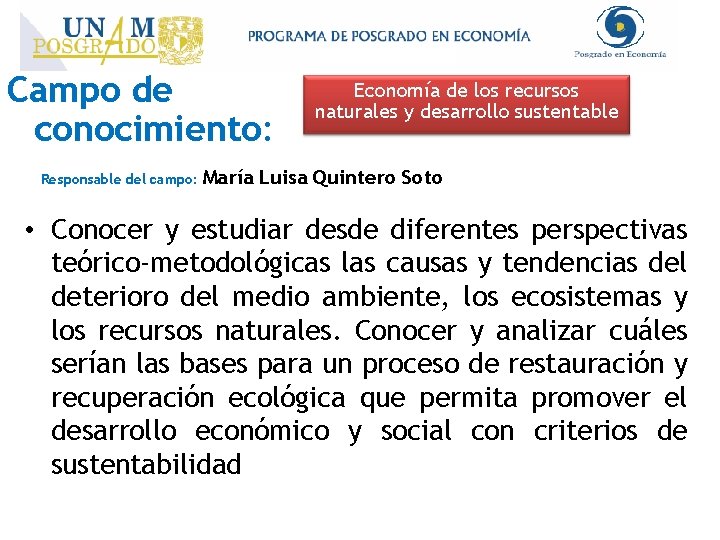 Campo de conocimiento: Responsable del campo: Economía de los recursos naturales y desarrollo sustentable