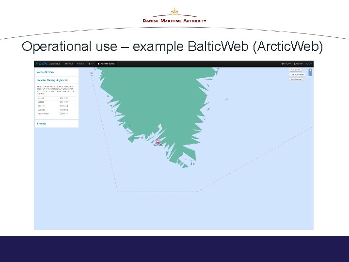 Operational use – example Baltic. Web (Arctic. Web) 