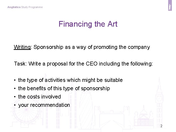 Anglistics Study Programme Financing the Art Writing: Sponsorship as a way of promoting the