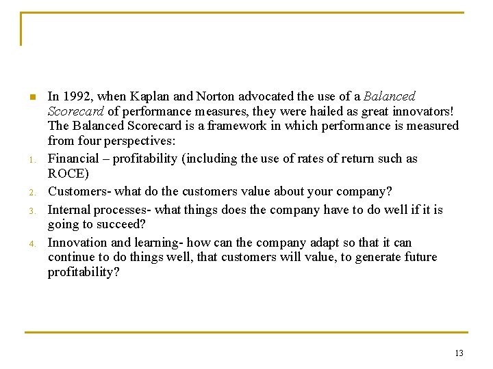 n 1. 2. 3. 4. In 1992, when Kaplan and Norton advocated the use n 1. 2. 3. 4. In 1992, when Kaplan and Norton advocated the use