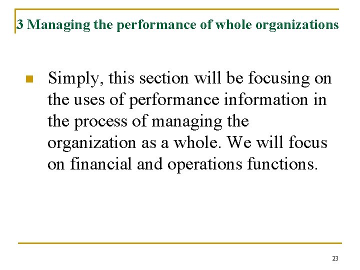 3 Managing the performance of whole organizations n Simply, this section will be focusing 3 Managing the performance of whole organizations n Simply, this section will be focusing