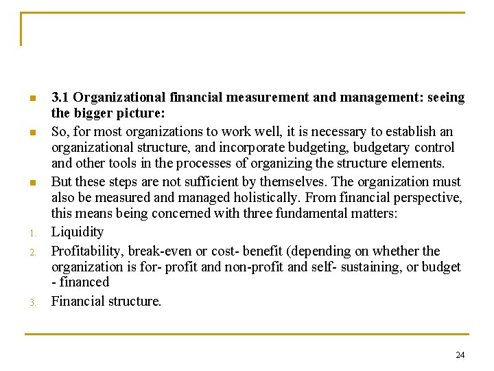 n n n 1. 2. 3. 1 Organizational financial measurement and management: seeing the n n n 1. 2. 3. 1 Organizational financial measurement and management: seeing the
