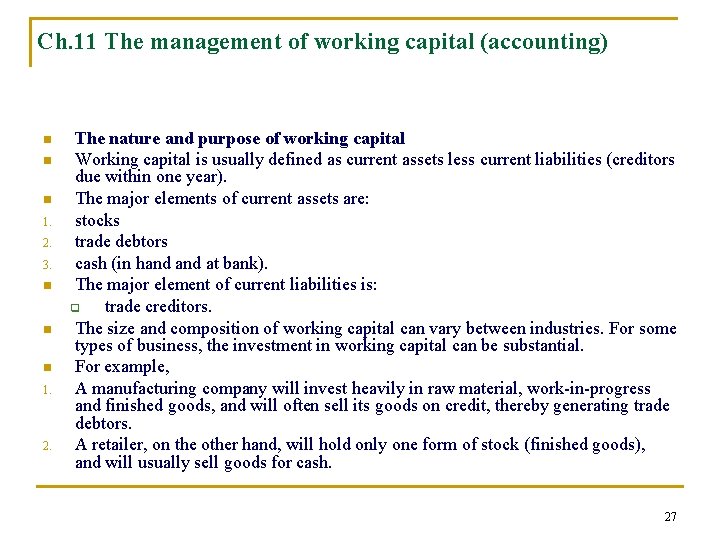 Ch. 11 The management of working capital (accounting) n n n 1. 2. 3. Ch. 11 The management of working capital (accounting) n n n 1. 2. 3.