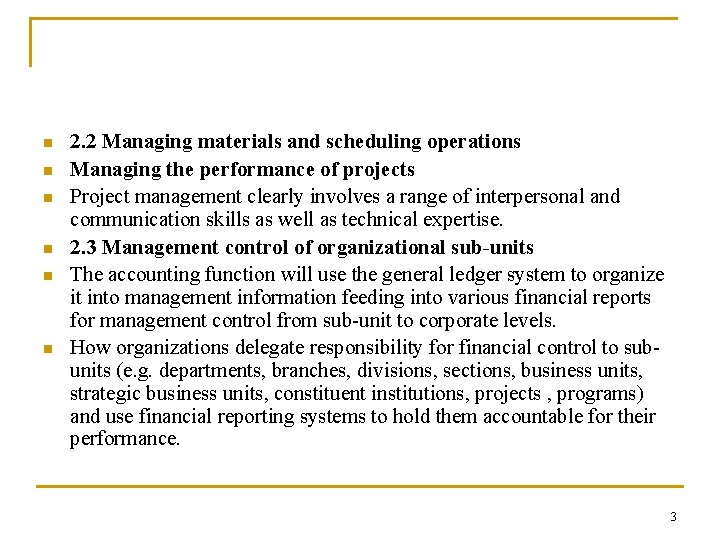 n n n 2. 2 Managing materials and scheduling operations Managing the performance of n n n 2. 2 Managing materials and scheduling operations Managing the performance of