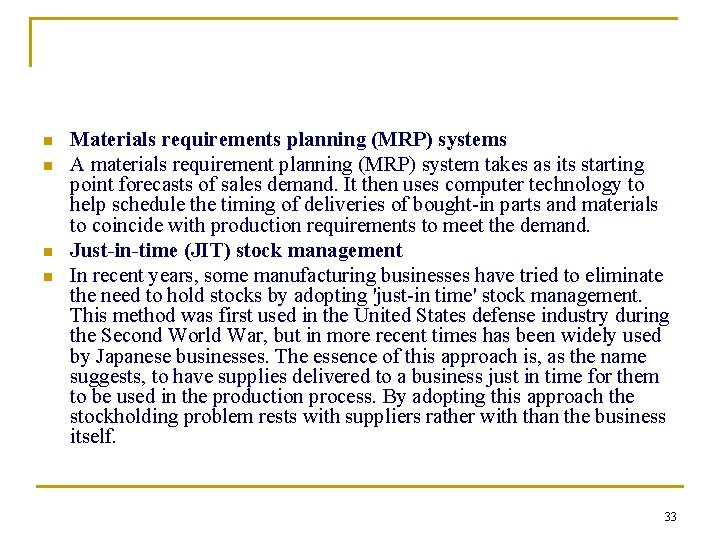 n n Materials requirements planning (MRP) systems A materials requirement planning (MRP) system takes n n Materials requirements planning (MRP) systems A materials requirement planning (MRP) system takes