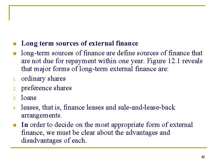 n n 1. 2. 3. 4. n Long term sources of external finance long n n 1. 2. 3. 4. n Long term sources of external finance long