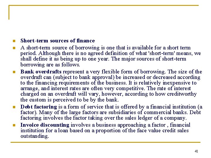 n n n Short-term sources of finance A short term source of borrowing is n n n Short-term sources of finance A short term source of borrowing is