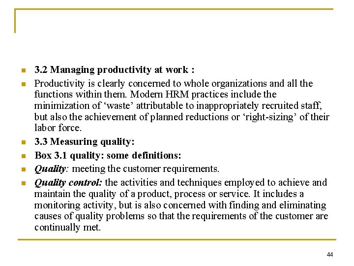n n n 3. 2 Managing productivity at work : Productivity is clearly concerned n n n 3. 2 Managing productivity at work : Productivity is clearly concerned