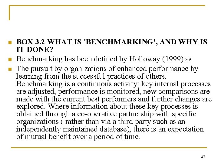 n n n BOX 3. 2 WHAT IS 'BENCHMARKING', AND WHY IS IT DONE? n n n BOX 3. 2 WHAT IS 'BENCHMARKING', AND WHY IS IT DONE?