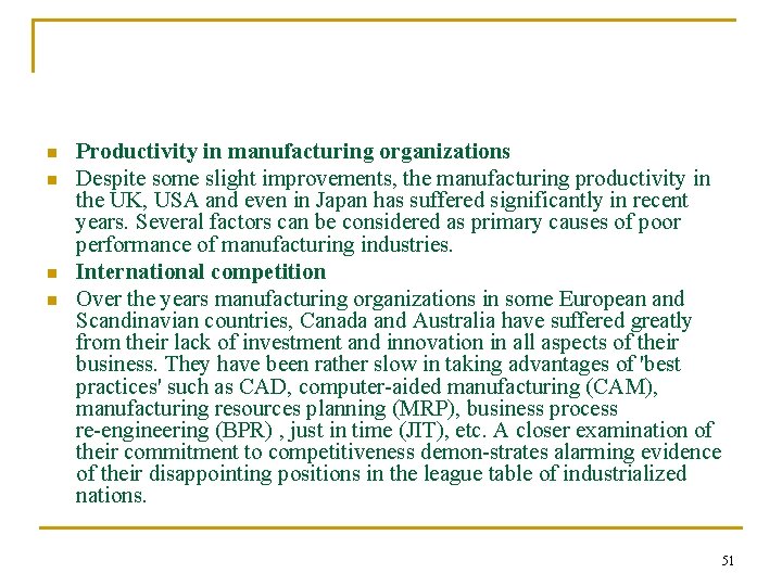 n n Productivity in manufacturing organizations Despite some slight improvements, the manufacturing productivity in n n Productivity in manufacturing organizations Despite some slight improvements, the manufacturing productivity in