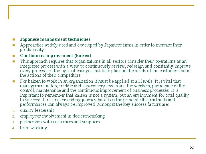 n n n 1. 2. 3. 4. Japanese management techniques Approaches widely used and n n n 1. 2. 3. 4. Japanese management techniques Approaches widely used and