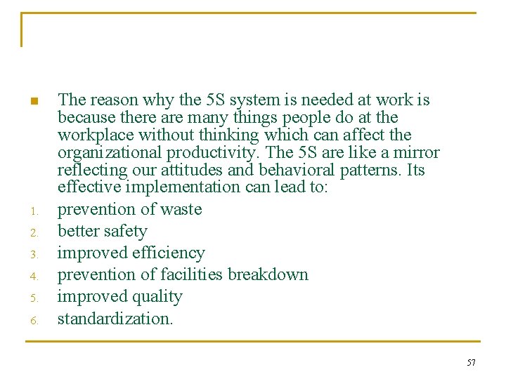 n 1. 2. 3. 4. 5. 6. The reason why the 5 S system n 1. 2. 3. 4. 5. 6. The reason why the 5 S system