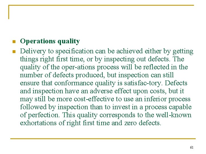 n n Operations quality Delivery to specification can be achieved either by getting things n n Operations quality Delivery to specification can be achieved either by getting things