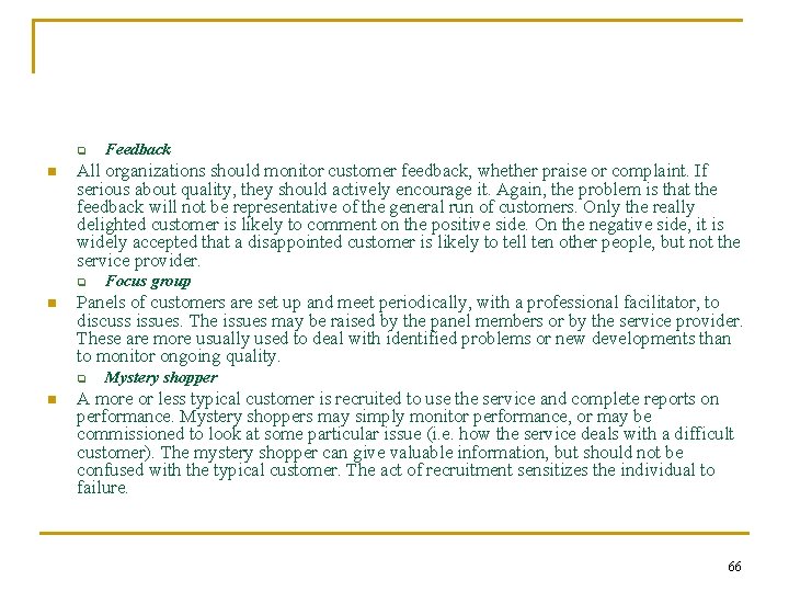 q n All organizations should monitor customer feedback, whether praise or complaint. If serious q n All organizations should monitor customer feedback, whether praise or complaint. If serious