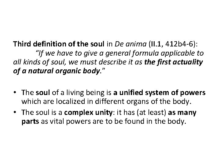 Third definition of the soul in De anima (II. 1, 412 b 4 -6):