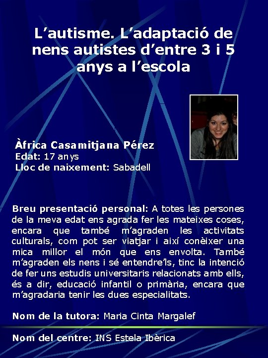 L’autisme. L’adaptació de nens autistes d’entre 3 i 5 anys a l’escola Àfrica Casamitjana