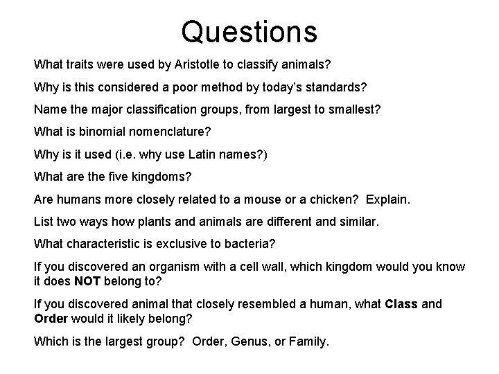 Questions What traits were used by Aristotle to classify animals? Why is this considered