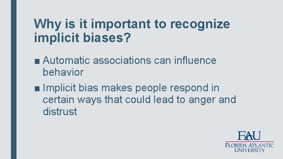 Why is it important to recognize implicit biases? ■ Automatic associations can influence behavior