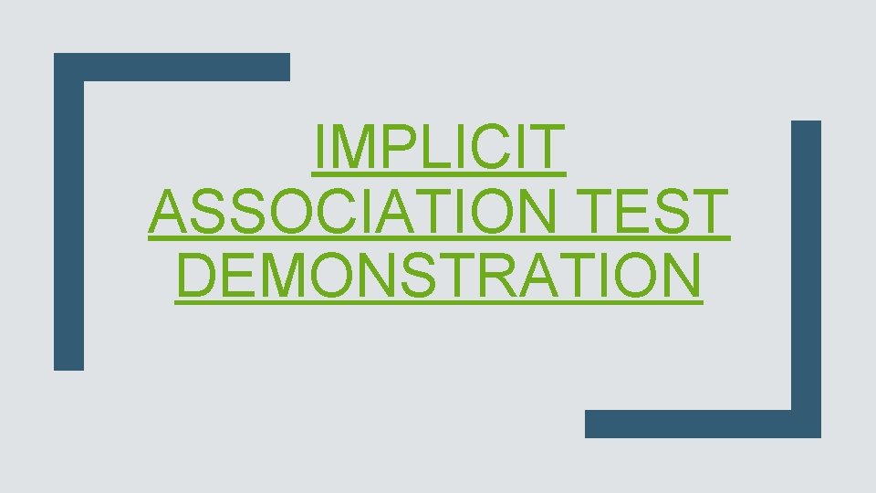 IMPLICIT ASSOCIATION TEST DEMONSTRATION 