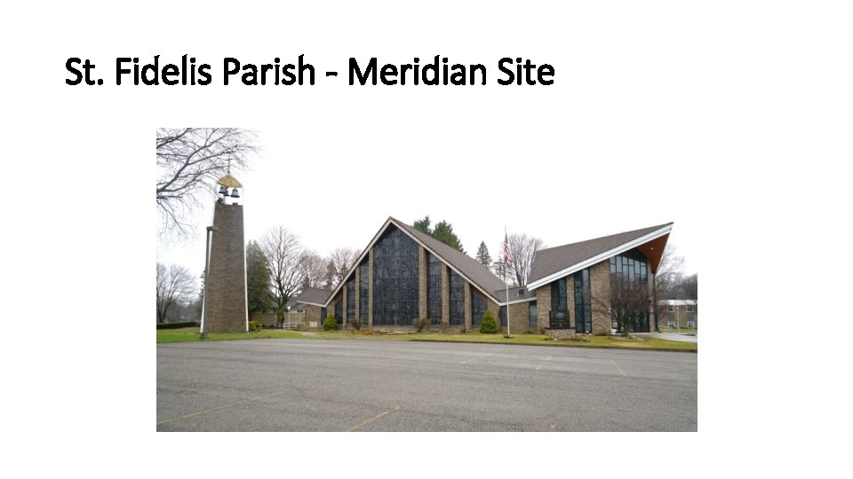 St. Fidelis Parish - Meridian Site 