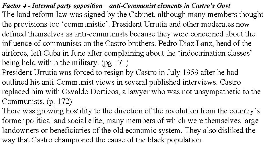 Factor 4 - Internal party opposition – anti-Communist elements in Castro’s Govt The land