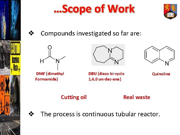 …Scope of Work v Compounds investigated so far are: DMF (dimethyl Formamide) Cutting oil