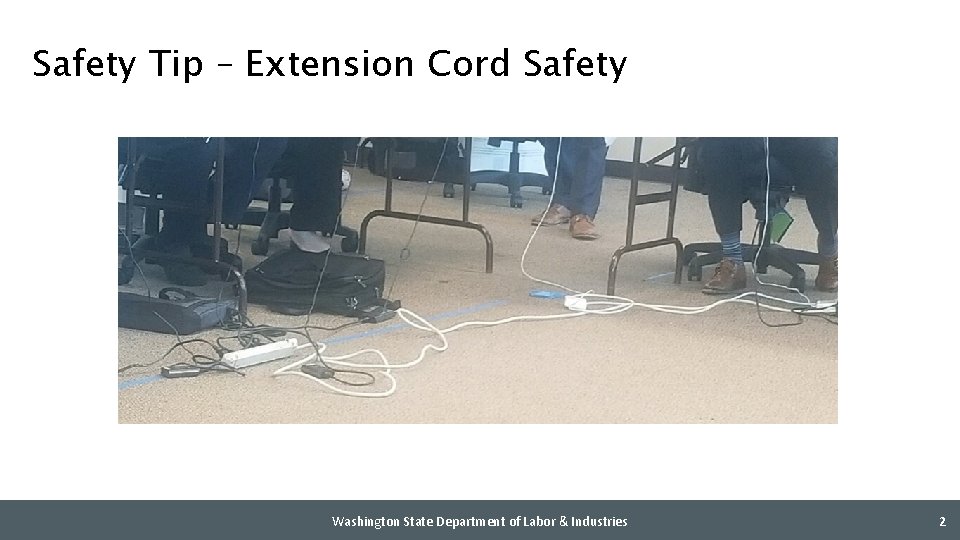 Safety Tip – Extension Cord Safety Washington State Department of Labor & Industries 2
