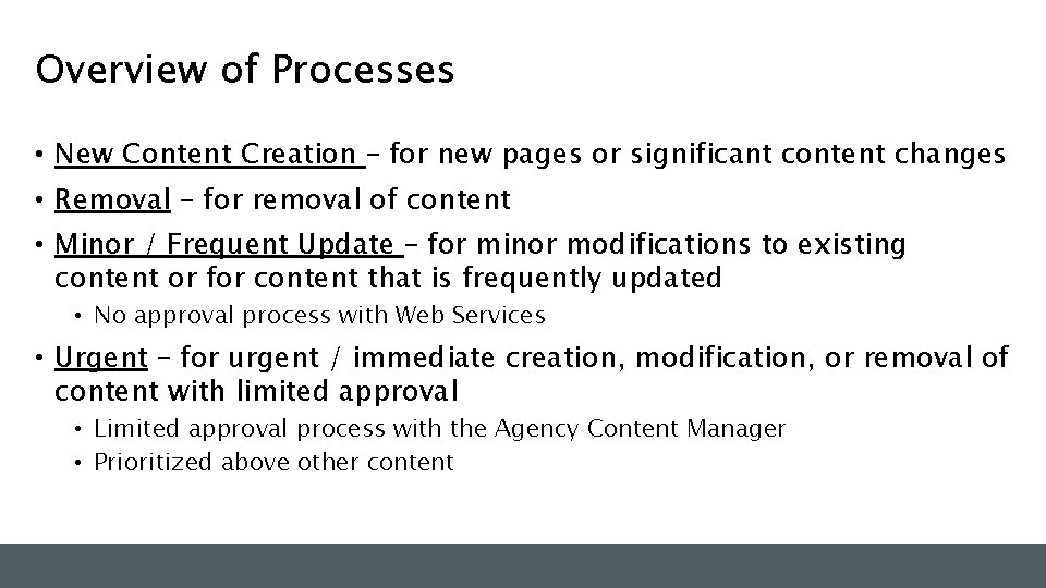 Overview of Processes • New Content Creation – for new pages or significant content