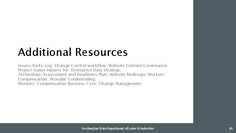 Additional Resources Issues/Risks Log; Change Control workflow; Website Content Governance Project status reports for:
