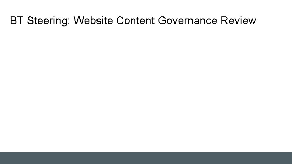 BT Steering: Website Content Governance Review 