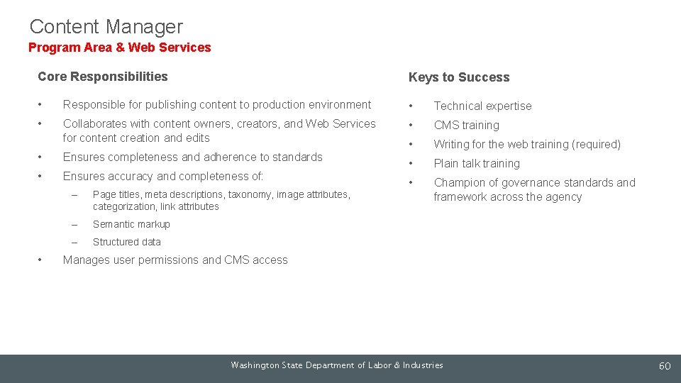 Content Manager Program Area & Web Services Core Responsibilities Keys to Success • Responsible