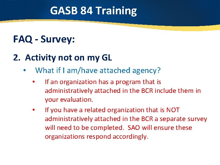 GASB 84 Training FAQ - Survey: 2. Activity not on my GL What if