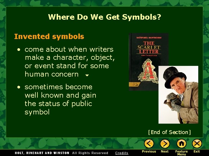 Where Do We Get Symbols? Invented symbols • come about when writers make a