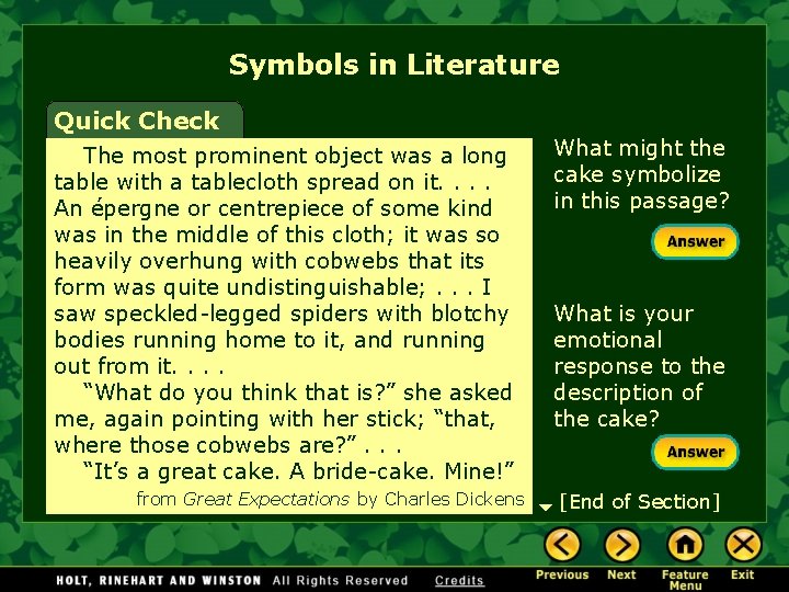 Symbols in Literature Quick Check The most prominent object was a long table with