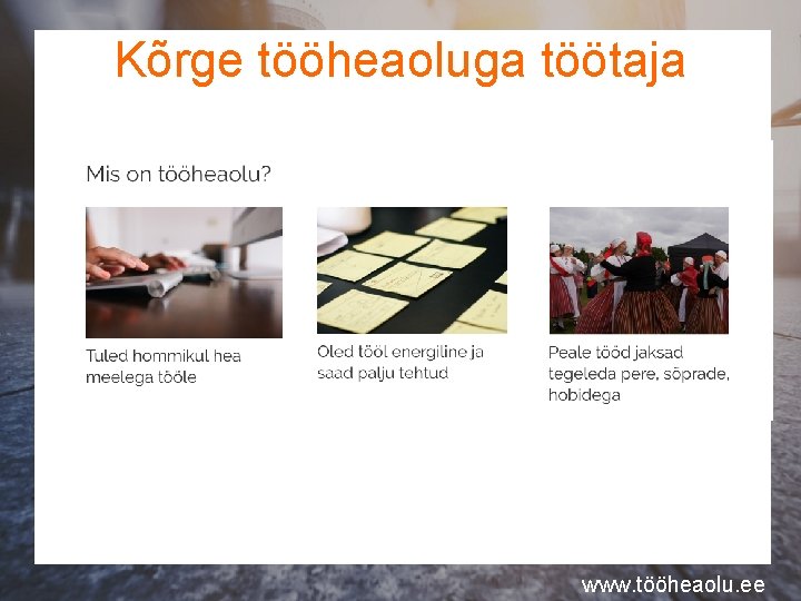 Kõrge tööheaoluga töötaja www. tööheaolu. ee 