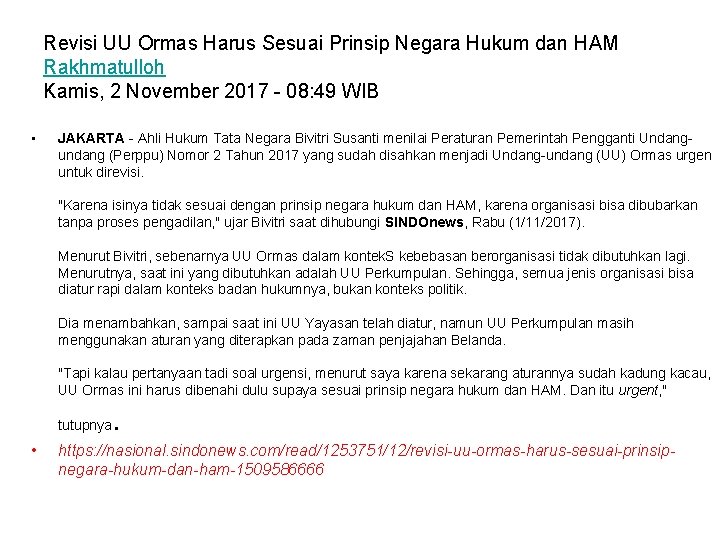 Revisi UU Ormas Harus Sesuai Prinsip Negara Hukum dan HAM Rakhmatulloh Kamis, 2 November