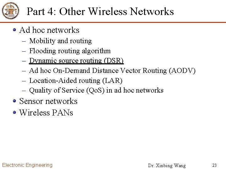 Part 4: Other Wireless Networks Ad hoc networks – – – Mobility and routing