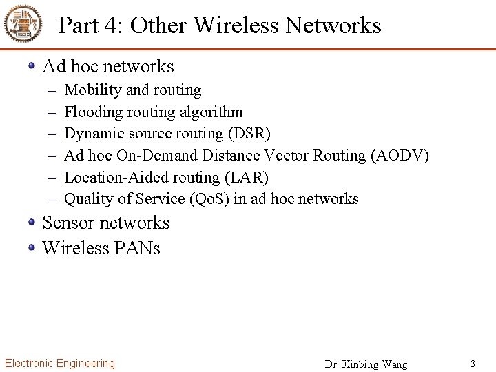 Part 4: Other Wireless Networks Ad hoc networks – – – Mobility and routing