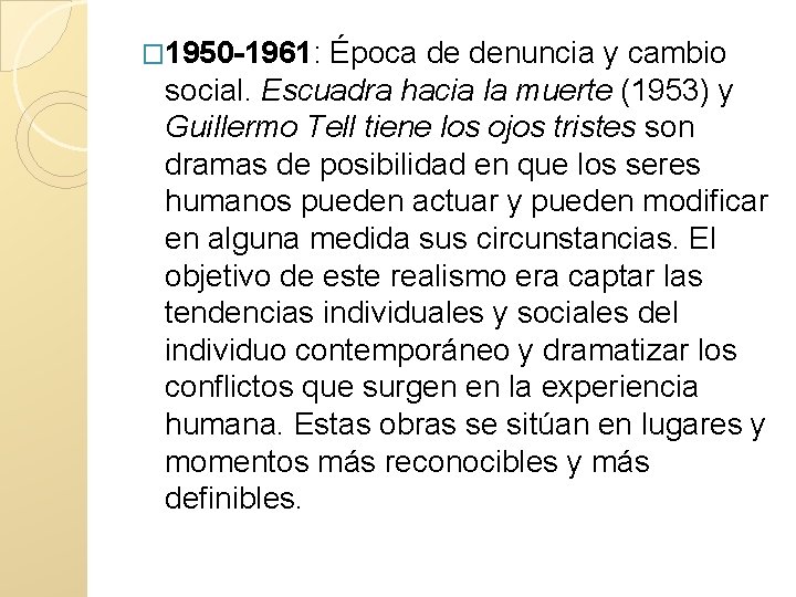 � 1950 -1961: Época de denuncia y cambio social. Escuadra hacia la muerte (1953)