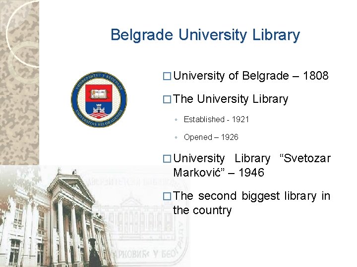 Belgrade University Library � University � The of Belgrade – 1808 University Library ◦