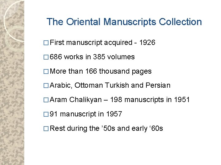 The Oriental Manuscripts Collection � First � 686 manuscript acquired - 1926 works in