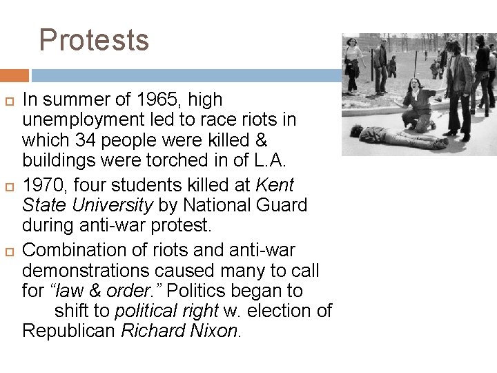 Protests In summer of 1965, high unemployment led to race riots in which 34