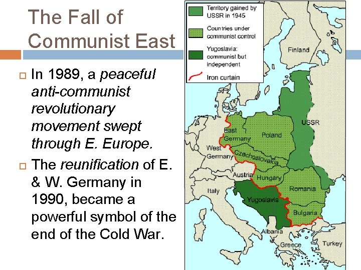 The Fall of Communist East In 1989, a peaceful anti-communist revolutionary movement swept through