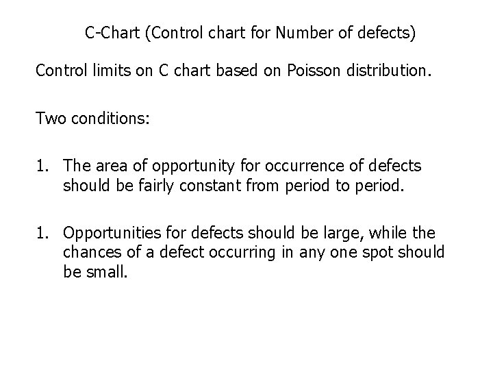 C-Chart (Control chart for Number of defects) Control limits on C chart based on