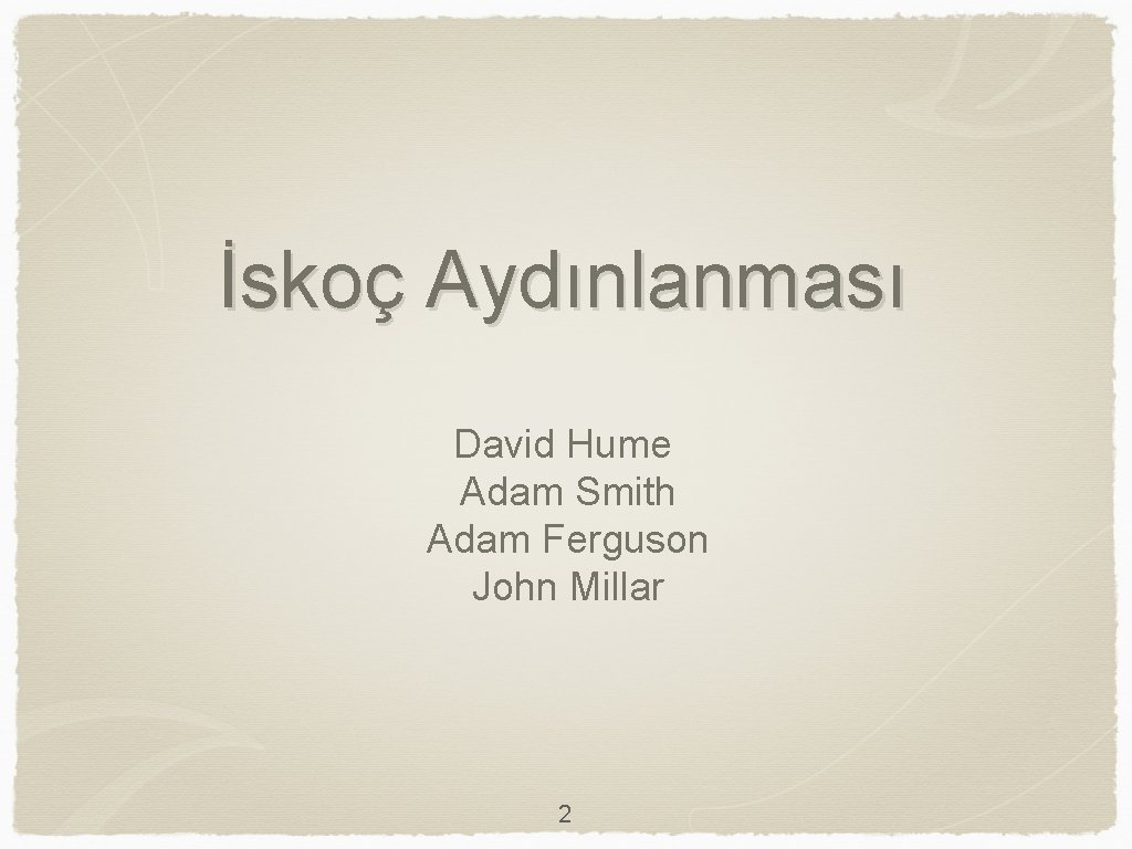 İskoç Aydınlanması David Hume Adam Smith Adam Ferguson John Millar 2 