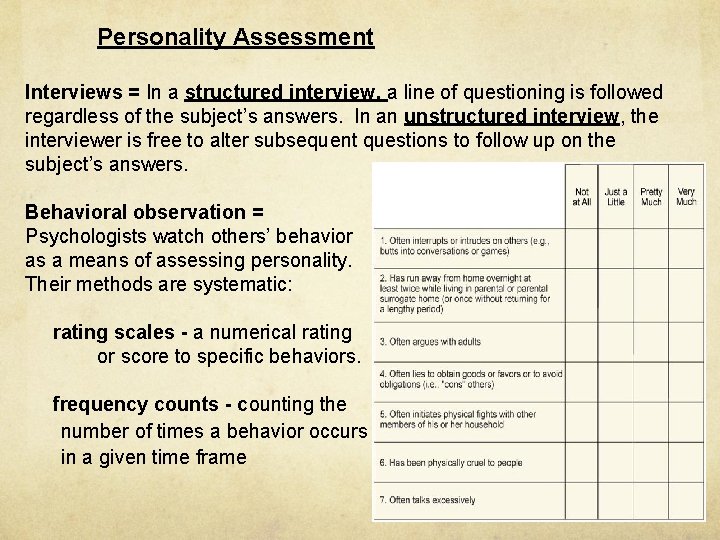 Personality Assessment Interviews = In a structured interview, a line of questioning is followed